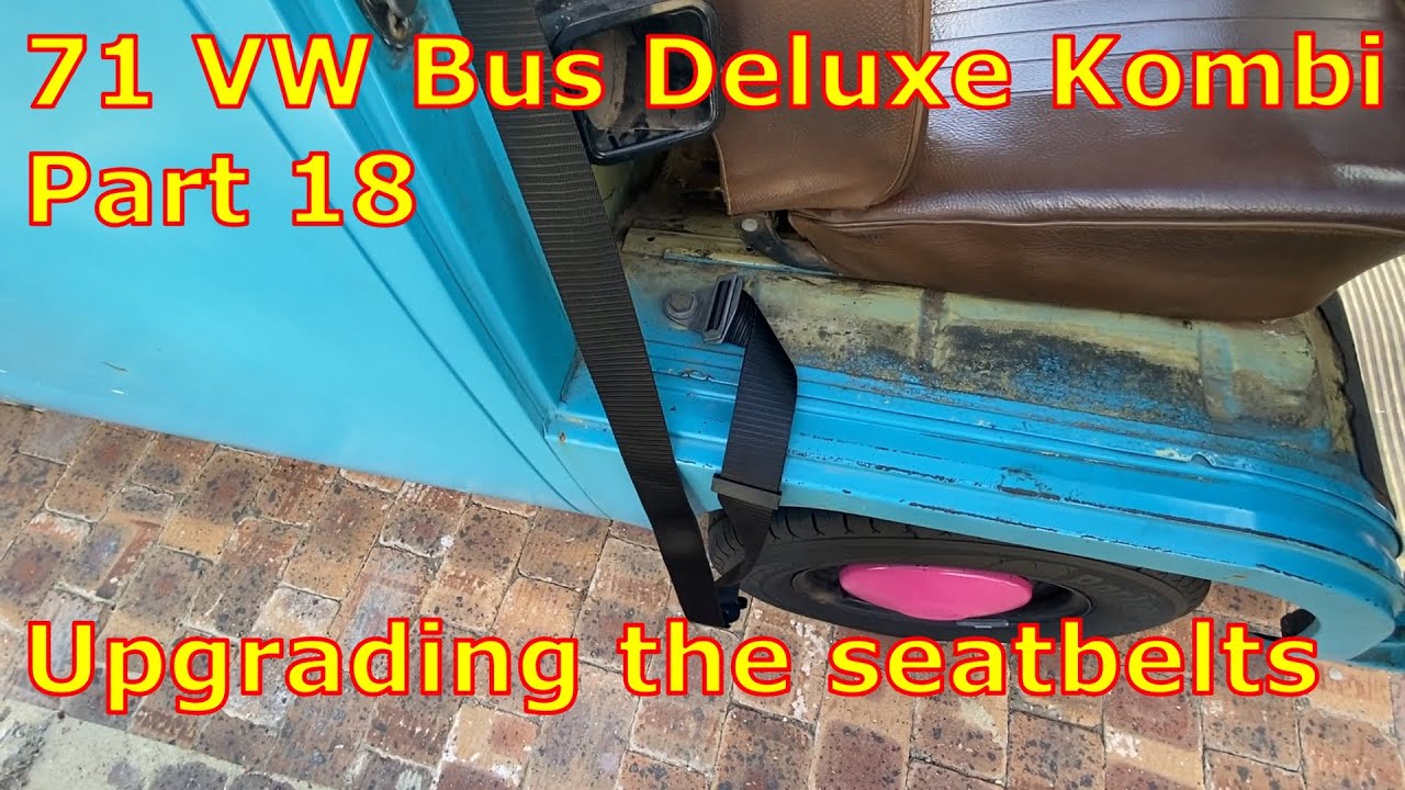71 VW Bus Deluxe Kombi Restoration Part 18 - Upgrading the seatbelts
