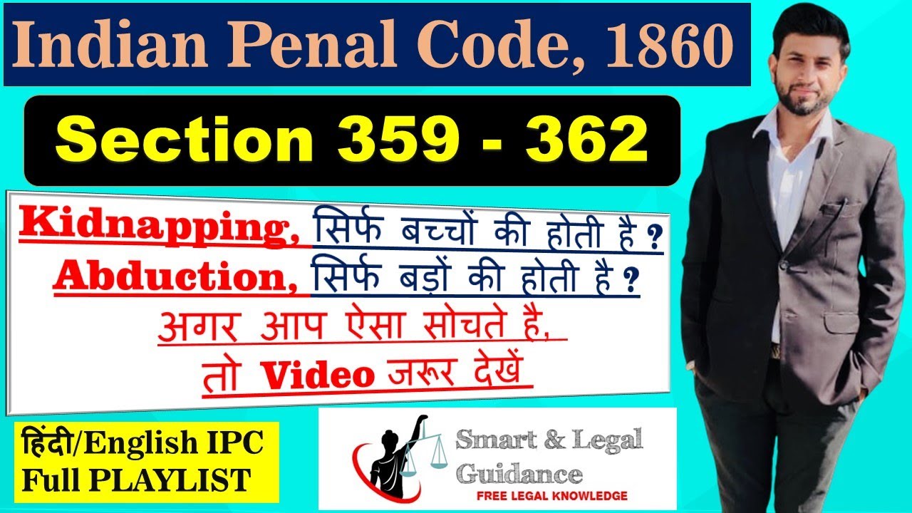 Kidnapping and Abduction | Section 359 - 362 | IPC | Judiciary | Law exams