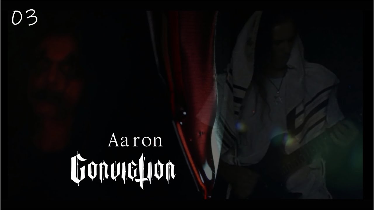 Conviction - Aaron