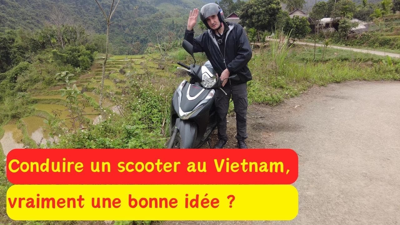 088 -  Conduire un scooter au Vietnam, vraiment une bonne idée ?