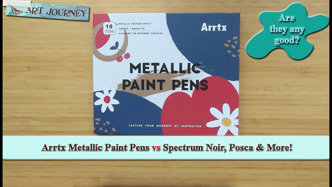 Arrtx Metallic Paint Pens - Are They Any Good? || Comparing with Spectrum Noir, Posca and More!