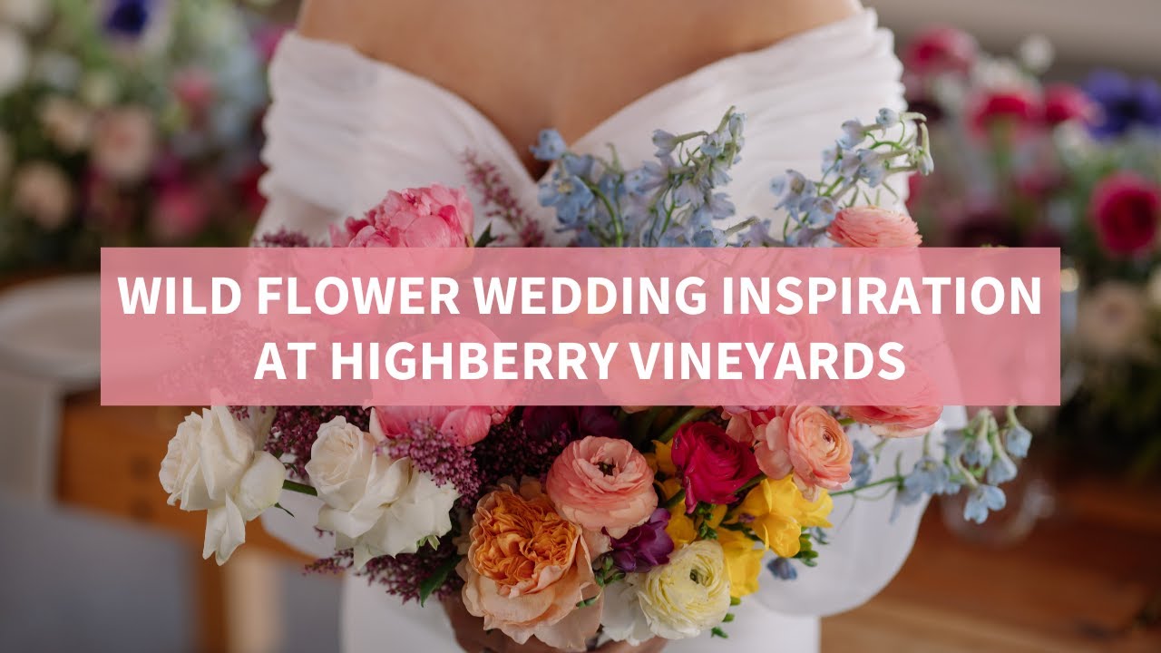 Wild Flower Wedding Inspiration | Highberry Vineyards