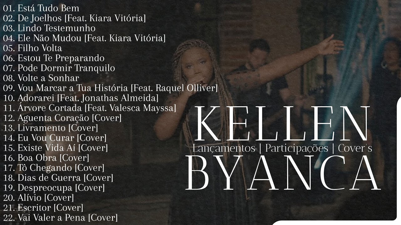 Kellen Byanca As Melhores [Os Principais Lan&ccedil;amentos, Participa&ccedil;&otilde;es e Cover's]