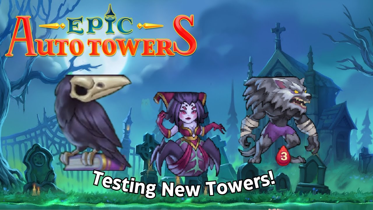Просто тестирую и объясняю работу новых башен! | Epic Auto Towers