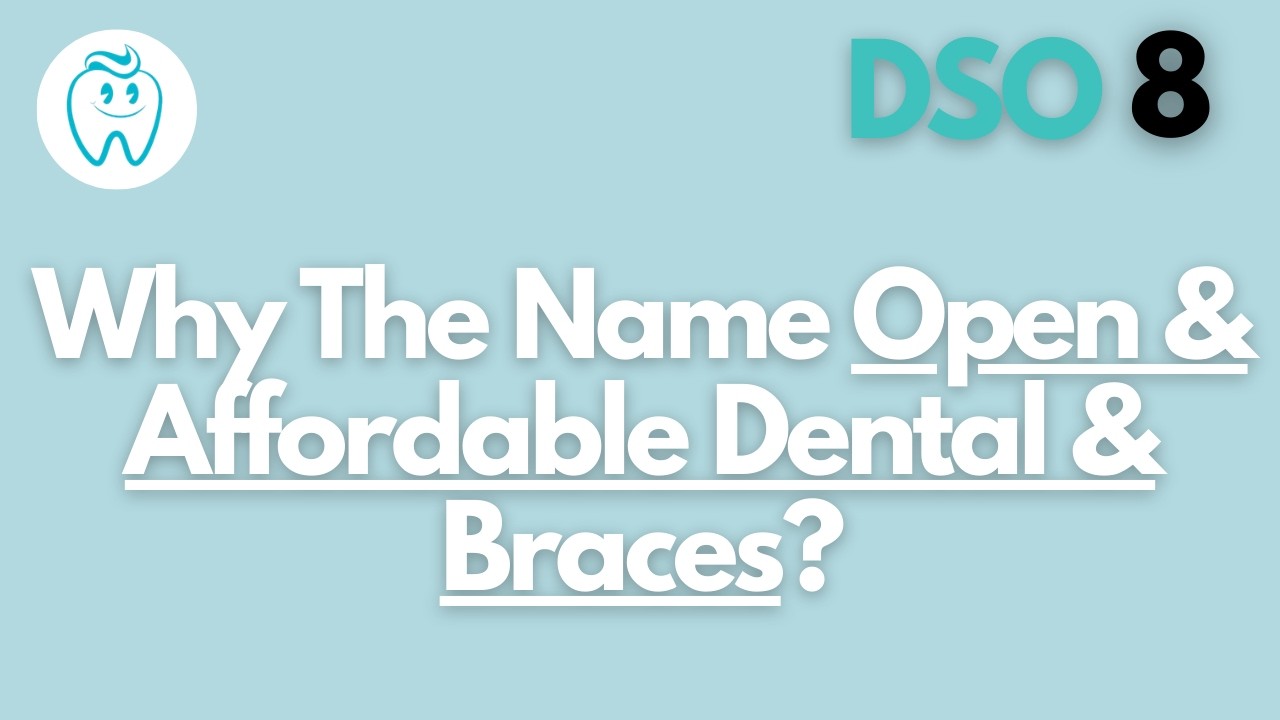 Why the name Open & Affordable Dental & Braces?