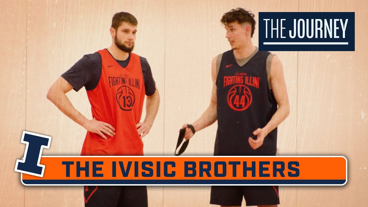 Spotlighting The Ivisic Brothers | Illinois Basketball | The Journey