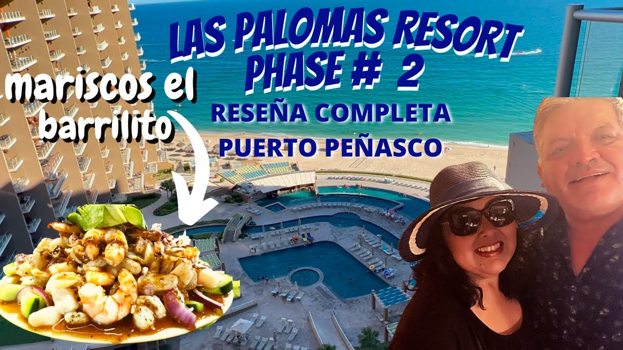 LAS PALOMAS RESORT PHASE 2 EN PUERTO PEÑASCO/SU COMIDA Y MARISCOS EL BARRILITO