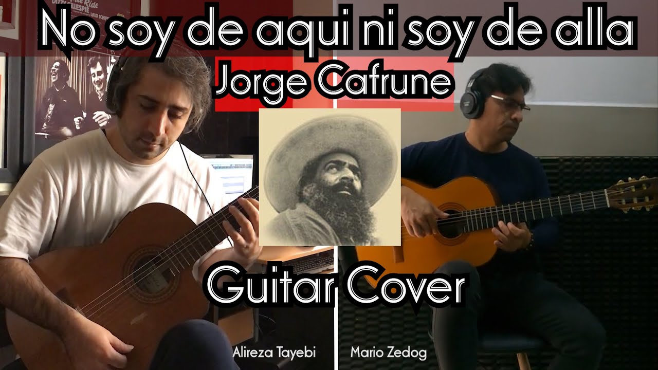 No soy de aqui ni soy de alla / Jorge Cafrune Guitar Cover  by Alireza tayebi & Mario zedog