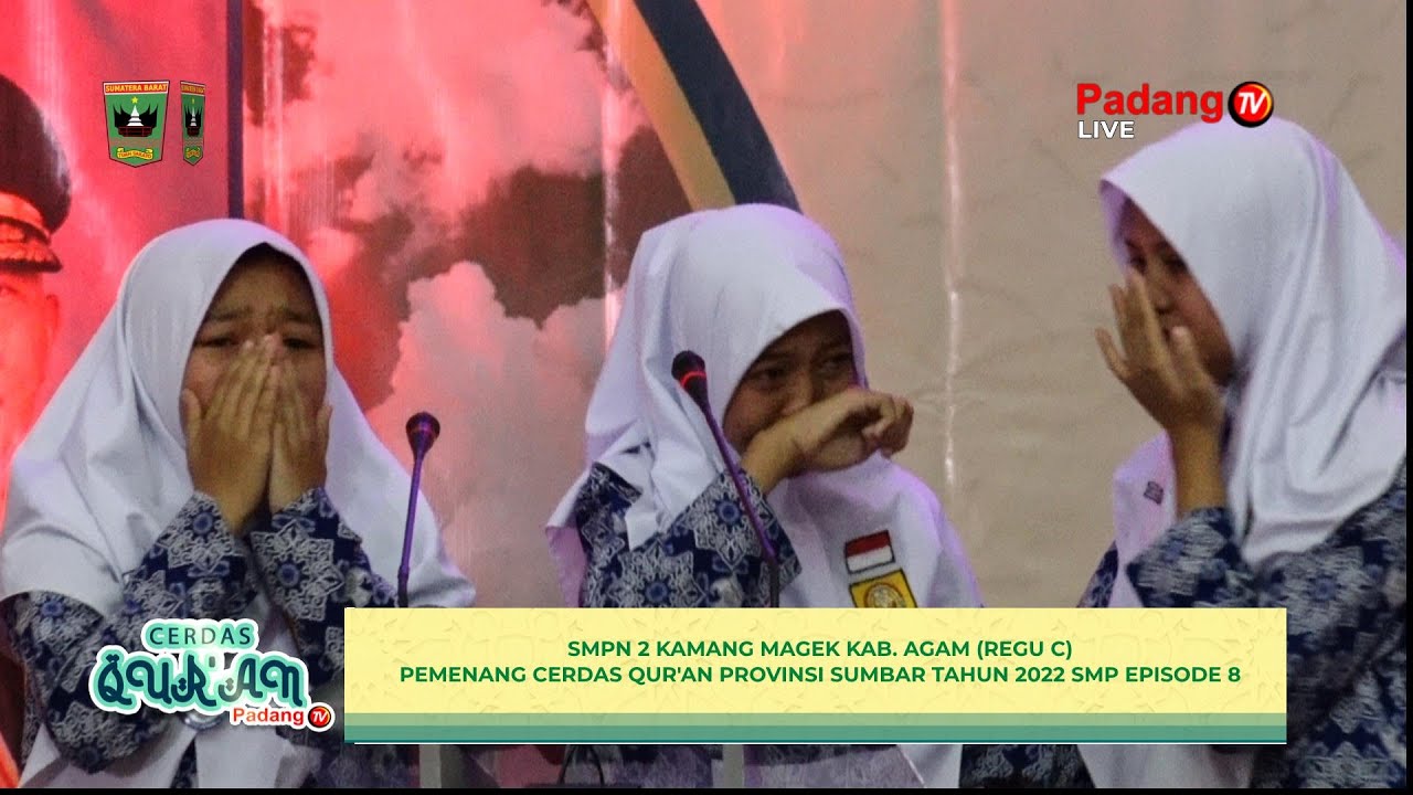 LIVE : CERDAS QUR'AN PROVINSI SUMATERA BARAT TAHUN 2022 EPISODE 8 SMP