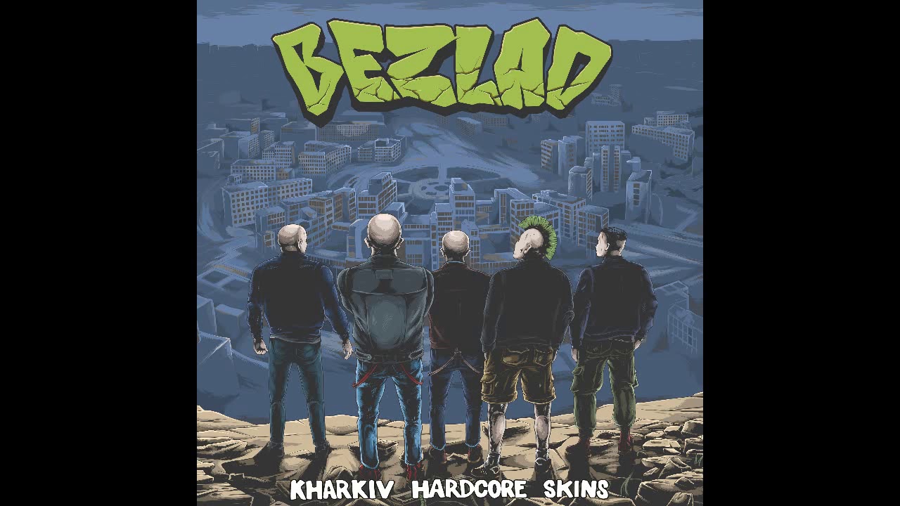 Bezlad - Kharkiv Hardcore Skins [2019 Punk]