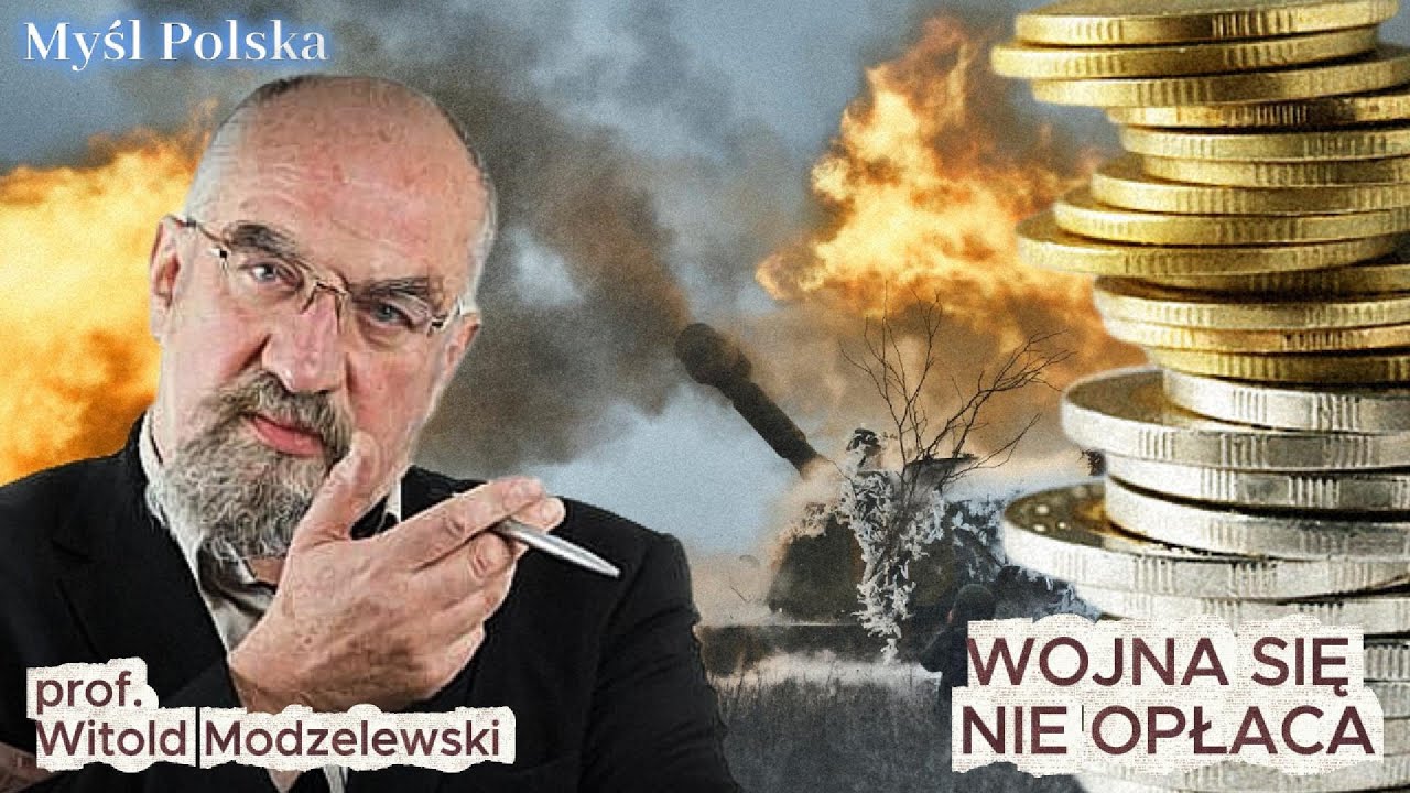 prof. Witold Modzelewski - WOJNA SIĘ NIE OPŁACA