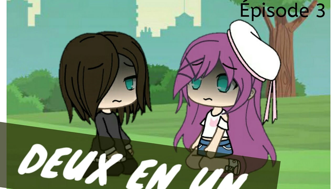 DEUX EN UN ||#3|| gacha life série