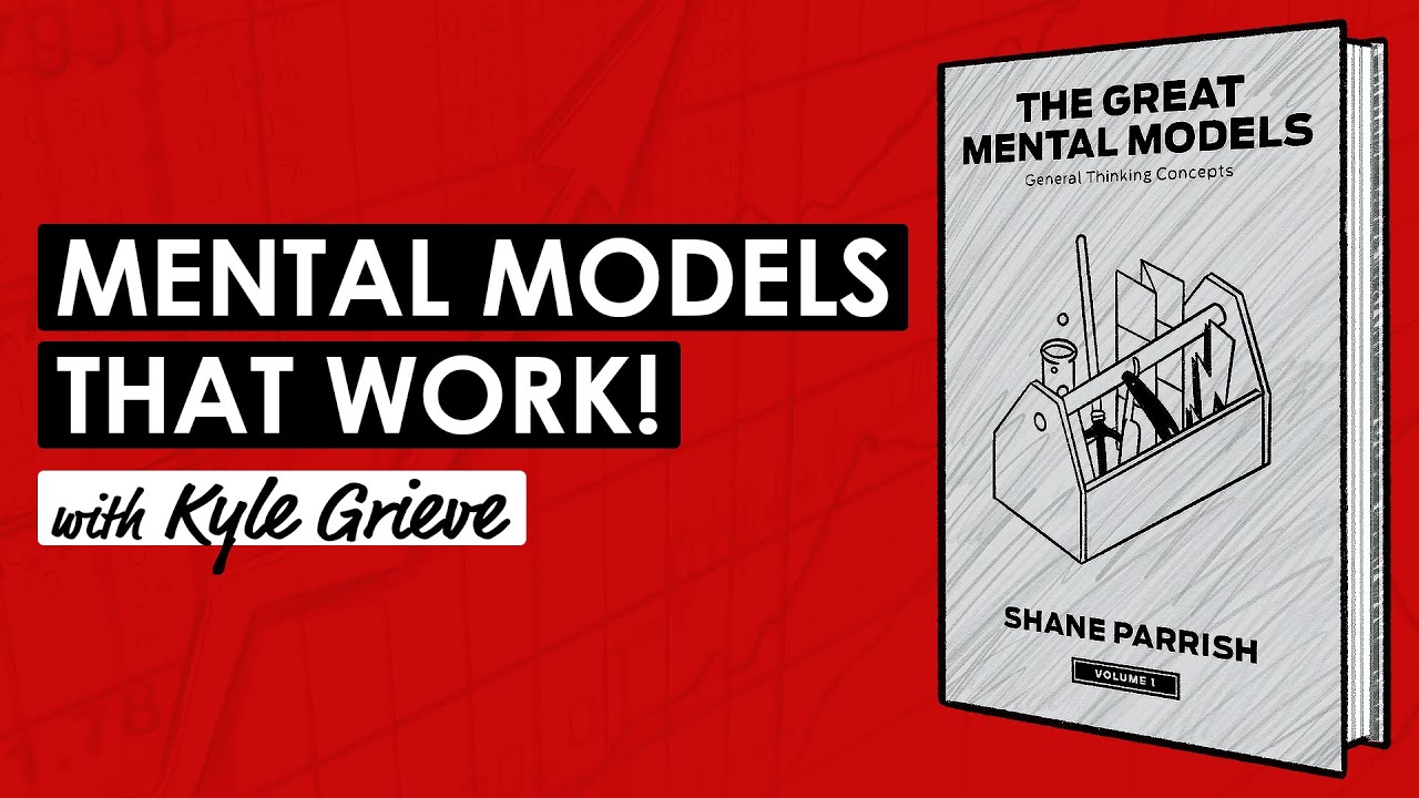 From Confusion to Clarity: Master Mental Models for Smarter Decisions w/ Kyle Grieve (TIP740)