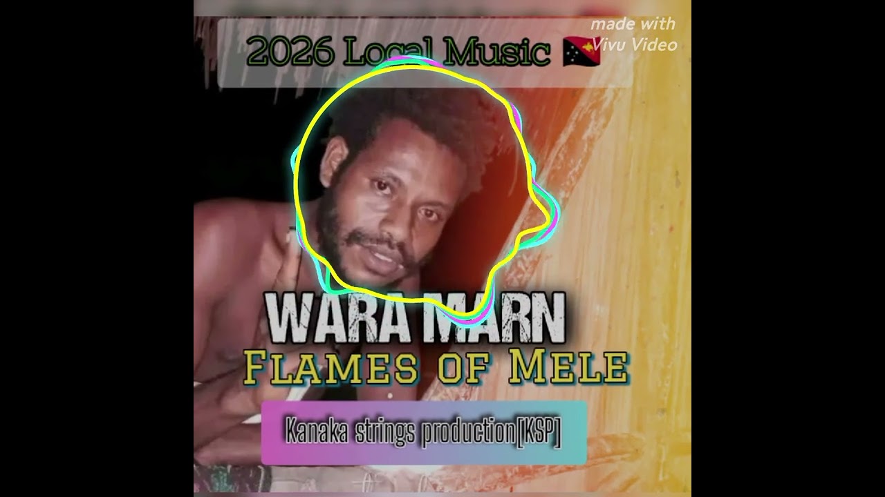 🇩🇪Madang Music 2026_ [Wara Marn] Flames of Mele.[Kanaka strings production[KSP] 🌴🇵🇬🇩🇪 . #LocalMusic 