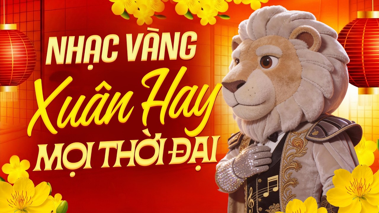 Tuyển Tập Nhạc Trữ Tình Xuân Xưa Hay Nhất Mọi Thời Đại - Nhạc Vàng Xuân Xưa Để Đời