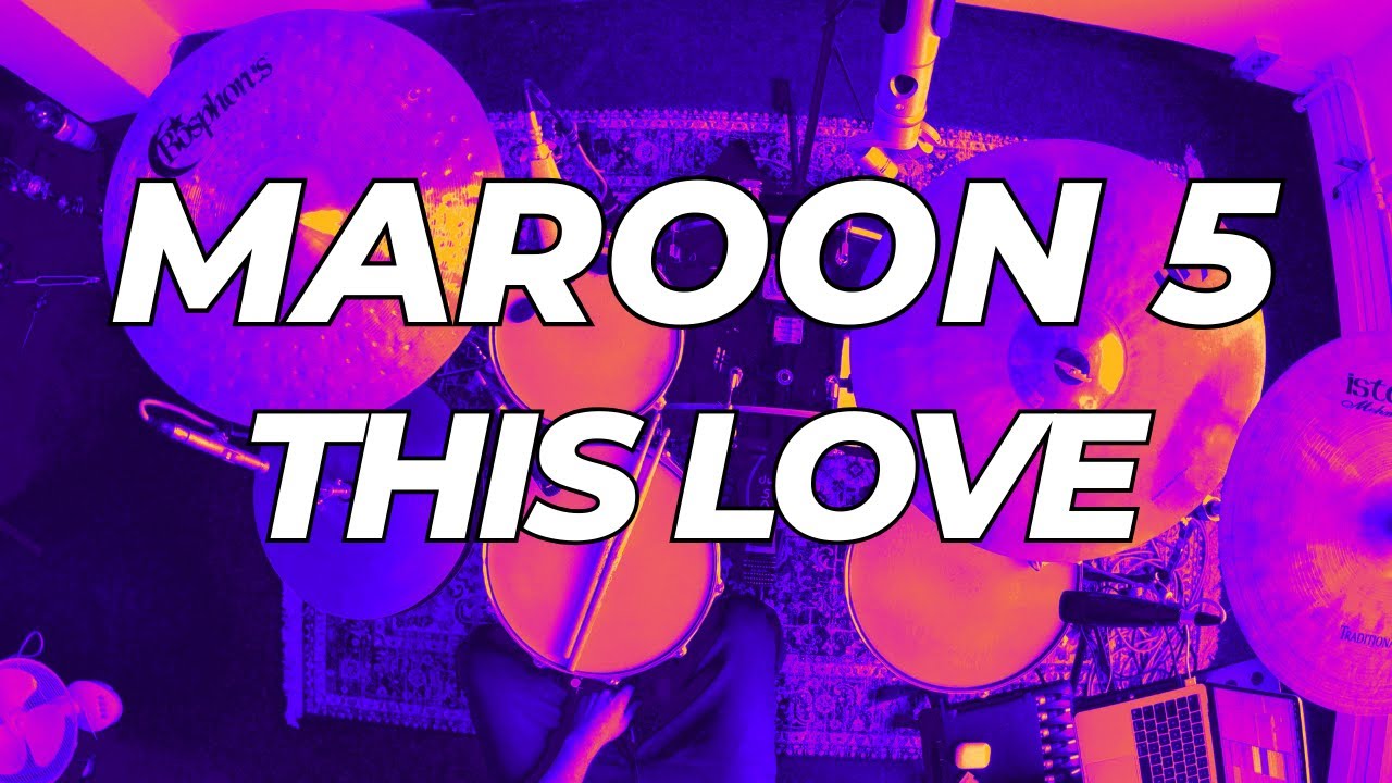 MAROON 5 - THIS LOVE - DRUMCOVER