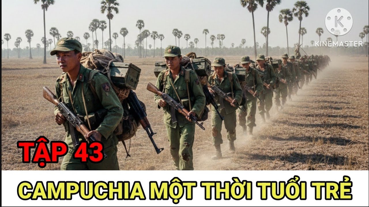 Số 43: Cuộc Di Chuyển Quân Trên Con Đường Kinh Hoàng / Biên Giới Thái Lan Campuchia 