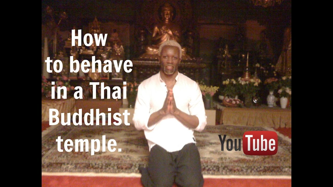 How to behave in a Thai Buddhist temple