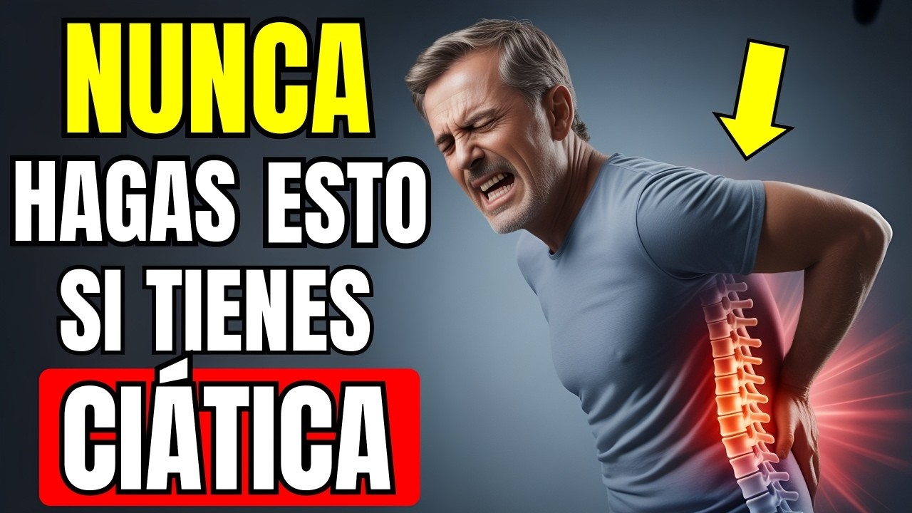 ⚠️ ¿Tienes Dolor de CIÁTICA? Estos 5 Errores Comunes DIARIOS Están Empeorando tu Nervio Ciático