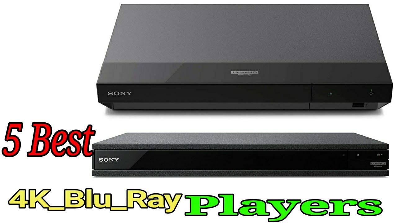 5 Best 4K Blu Ray Players 2021