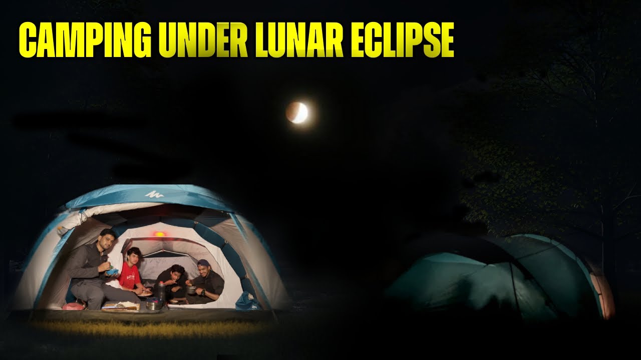 Group Camping During Lunar Eclipse | Unforgettable Camping Night | Chandra Grahan | Not #solo