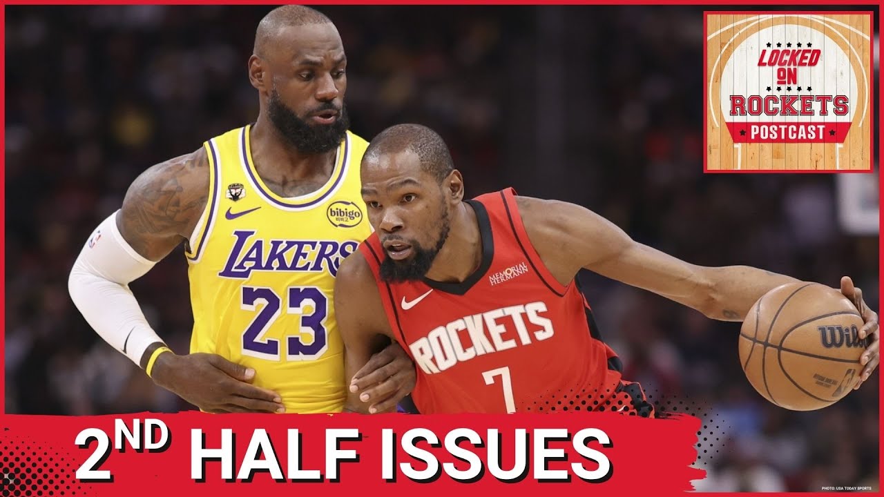 ROCKETS POSTCAST: Houston Rockets Crumble In 2nd Half, Drop Important Game To the Los Angeles Lakers