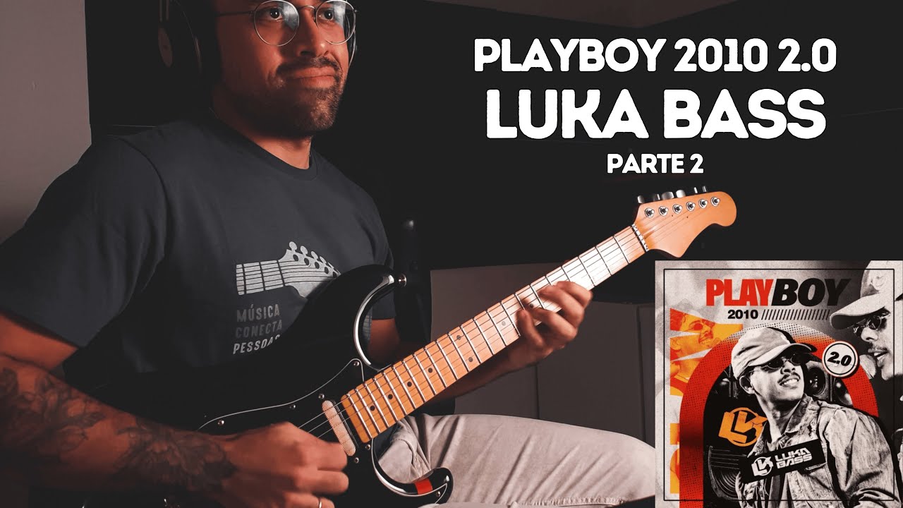Playboy 2010 2.0 (Luka Bass - Guitar Cover) - Parte 2 | Pedro Fernandes