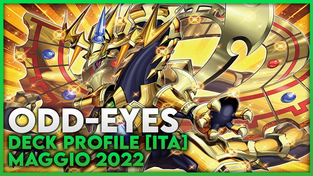 Odd-Eyes - Deck Profile [ITA] Maggio 2022