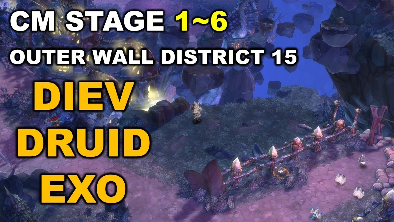 [TOS] (Diev - Druid - Exo) Outer Wall District 15 CM Stage 1~6