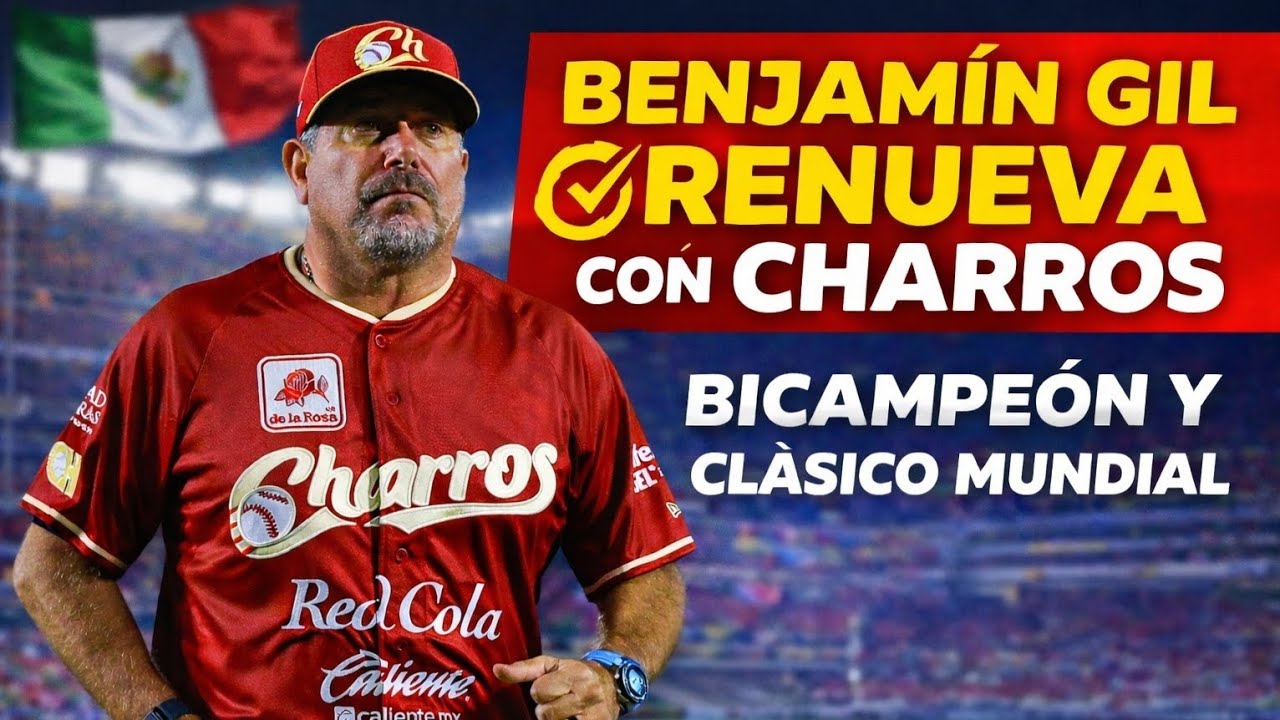 BENJAMÍN GIL SEGUIRÁ al MANDO: CHARROS de JALISCO ASEGURA su PROYECTO ANTES del CLÁSICO MUNDIAL 