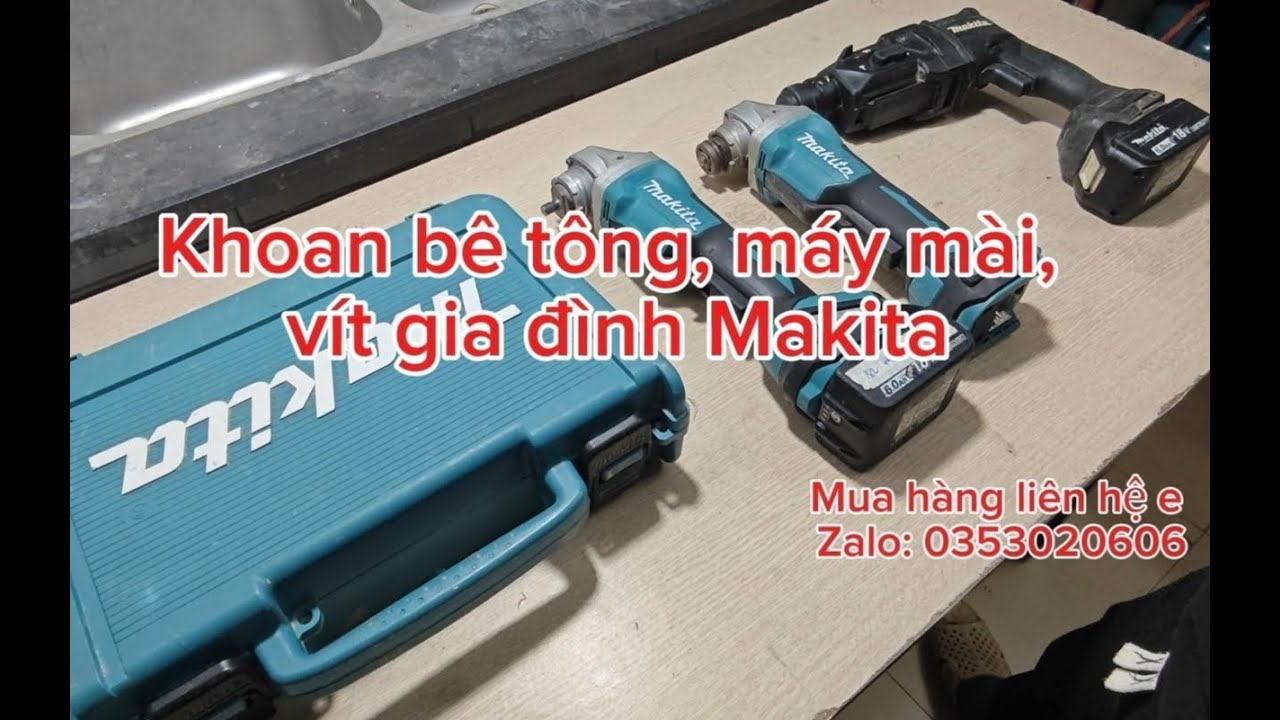 Khoan bê tông, máy mài, vít gia đình hàng chính hãng Makita giá rẻ