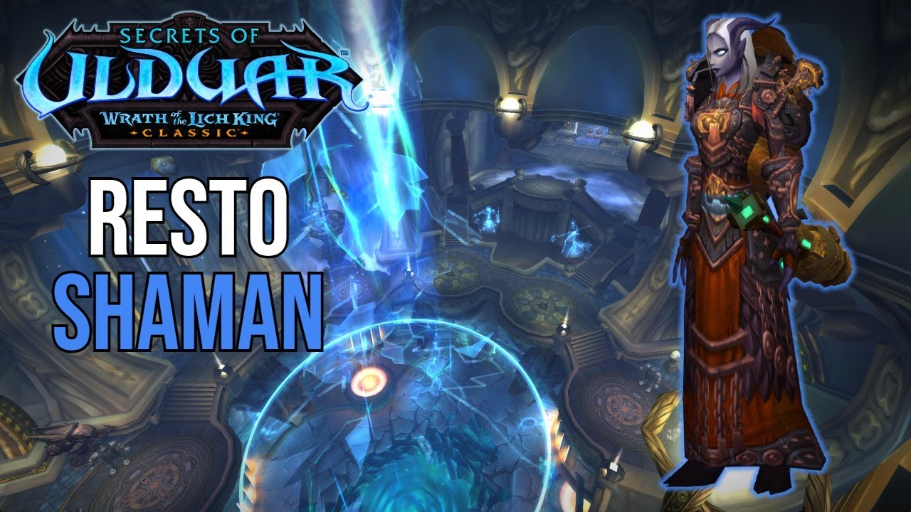 [5/28/2023] Resto Shaman Ulduar WotLK