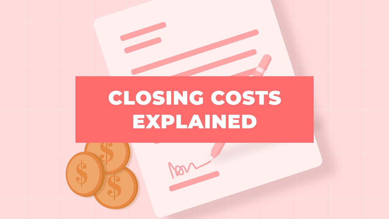 Closing Costs Explained