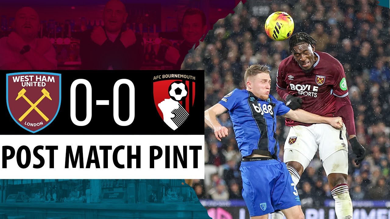 West Ham 0-0 Bournemouth | Post Match Pint