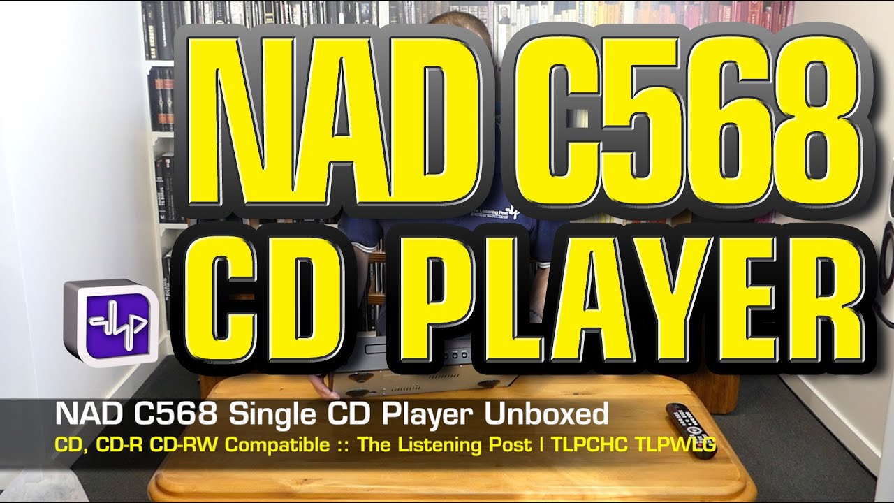 NAD C568 CD Player | The Listening Post | TLPCHC TLPWLG