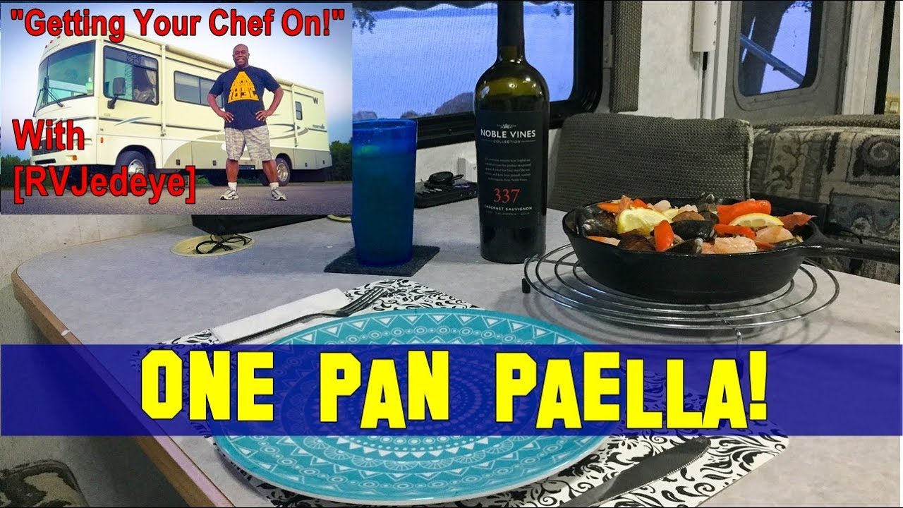 “One Pan Paella”– Chefing it up with [RVJedeye]