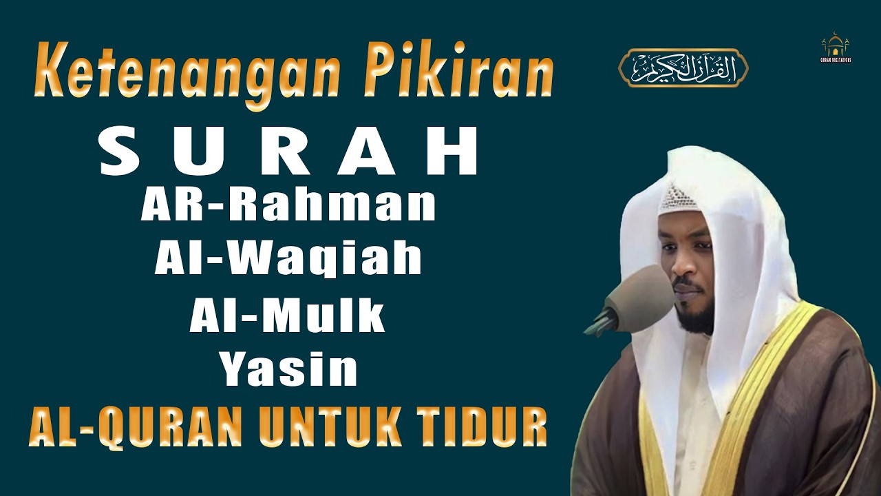 Surat Al-Qur'an Terbaik, Sangat indah Dan Damai | SURAT YASIN, AR RAHMAN, AL MULK,  AL WAQIAH