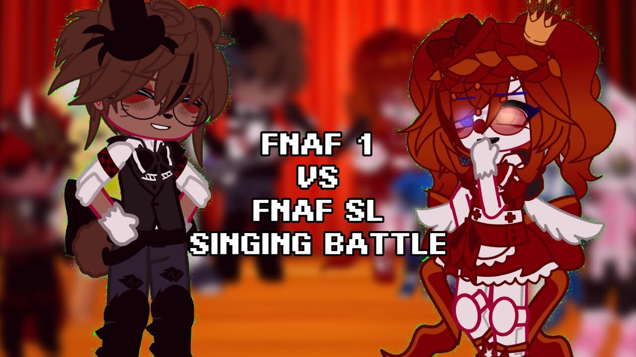 PLAY ON 2x SPEED || FNAF 1 VS FNAF SL Singing Battle || READ DESC || ? ¿ VaL ¿ ?