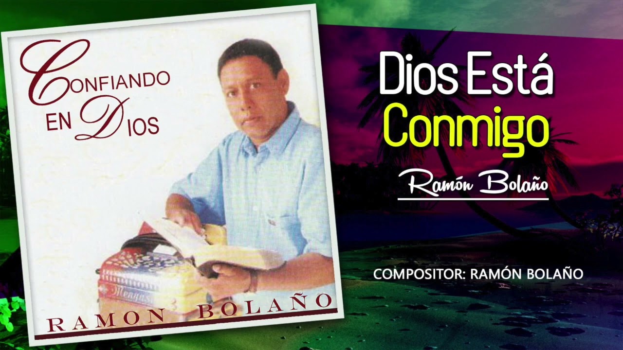 Ramon Bolaño - Dios Esta Conmigo