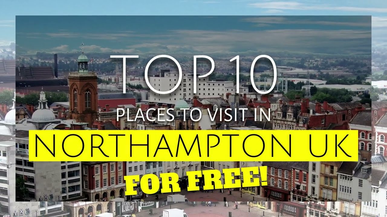 Top 10 Free Days Out in Northampton UK | Budget Travel Guide