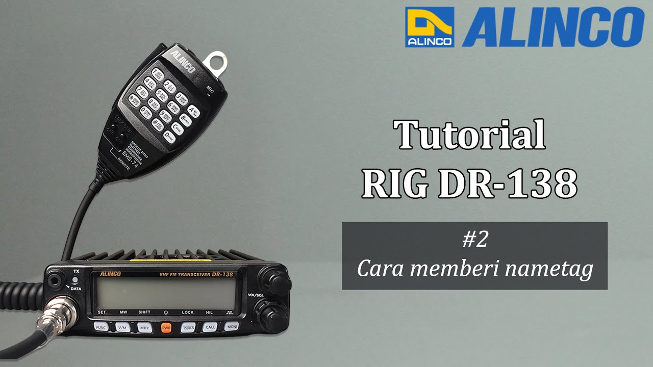 Cara Setting Manual RIG Alinco DR-138 | Part 2 Memberi Name Tag