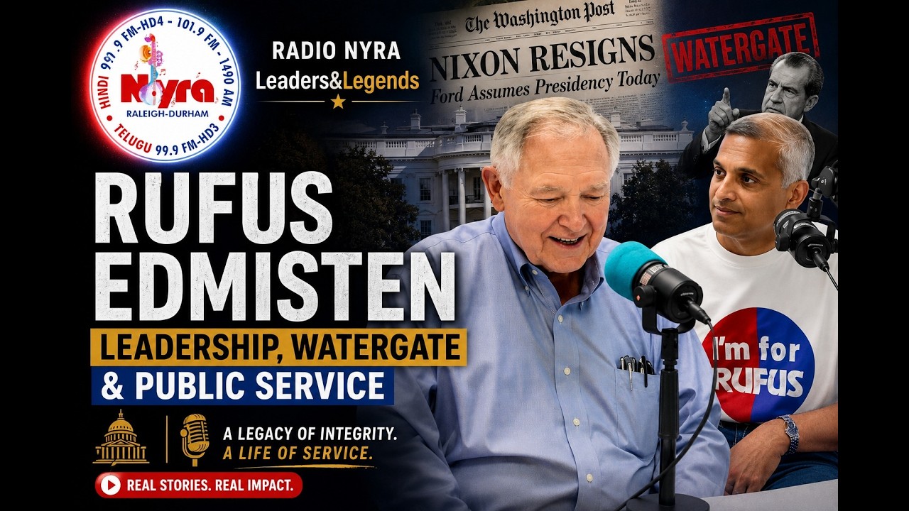 Rufus Edmisten | Leadership, Watergate & Public Service | Radio Nyra Leders&Legends