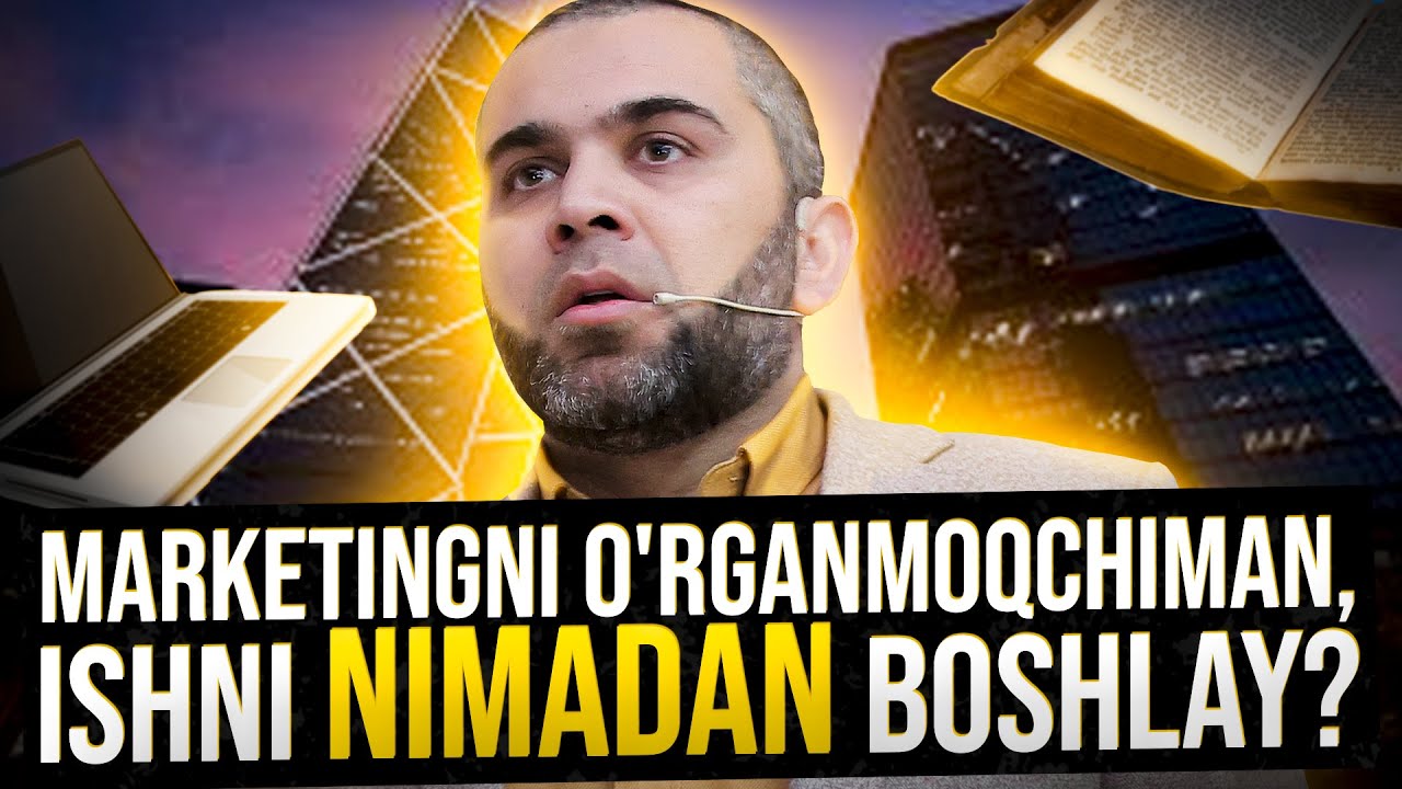 Marketingni o'rganmoqchiman, ishni nimadan boshlay?
