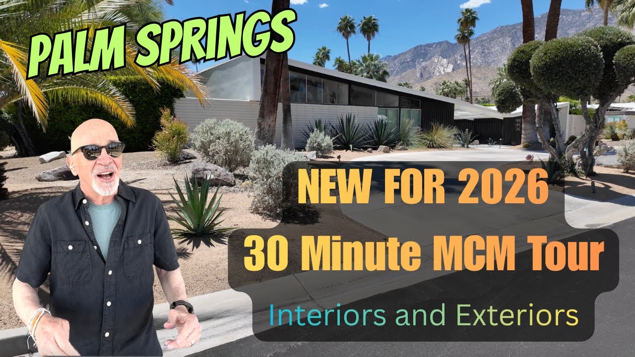 30 minute tour of Palm Springs Mid-Century Modern homes and neighborhoods - 2026 Update