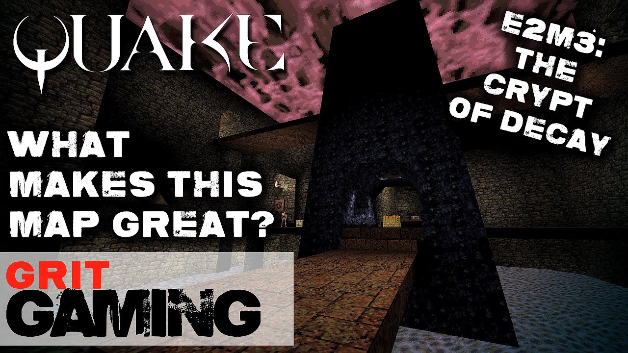 Что делает эту карту великолепной? Эпизод 10: Quake E2M3, The Crypt of Decay
