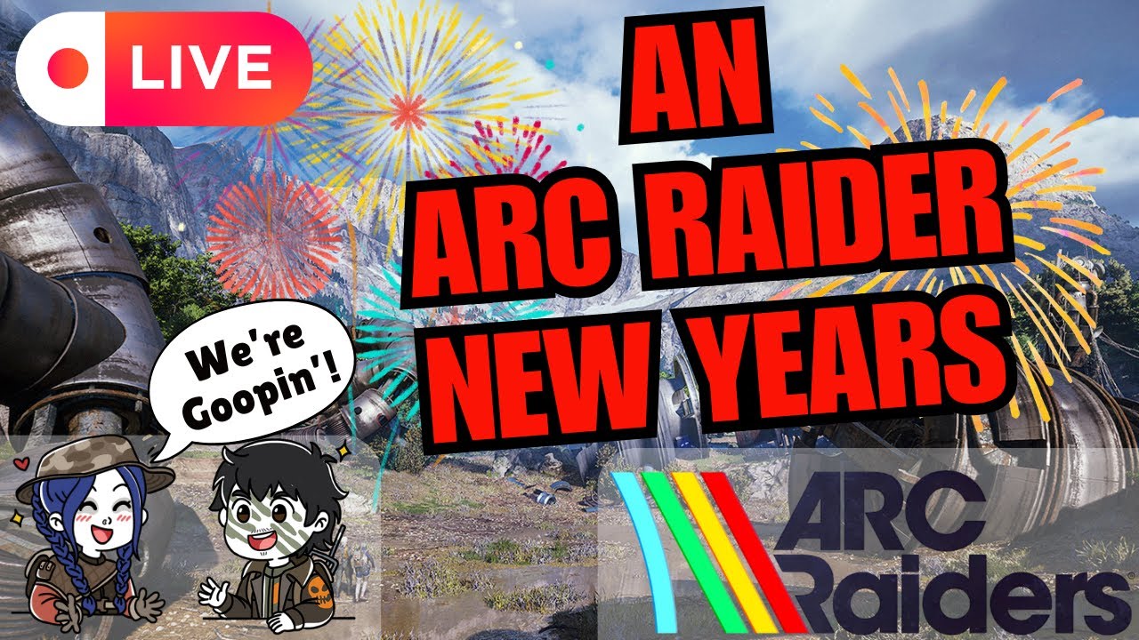 🔴ARC RAIDERS NEW YEAR’S EVE 🎆 | Ball Drop, Drinks & Chaotic PvP w/ Friends