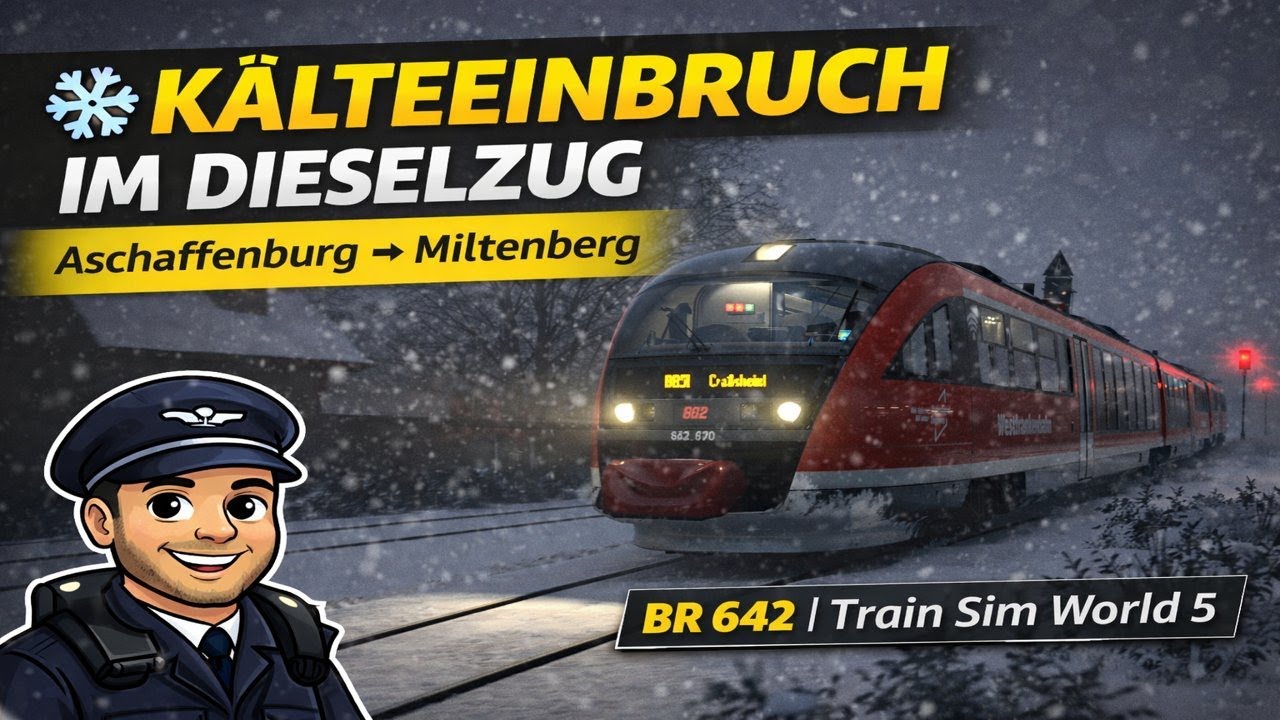 ❄️ Kälteeinbruch im Dieselzug | Train Sim World 5 | BR 642 | Aschaffenburg Miltenberg