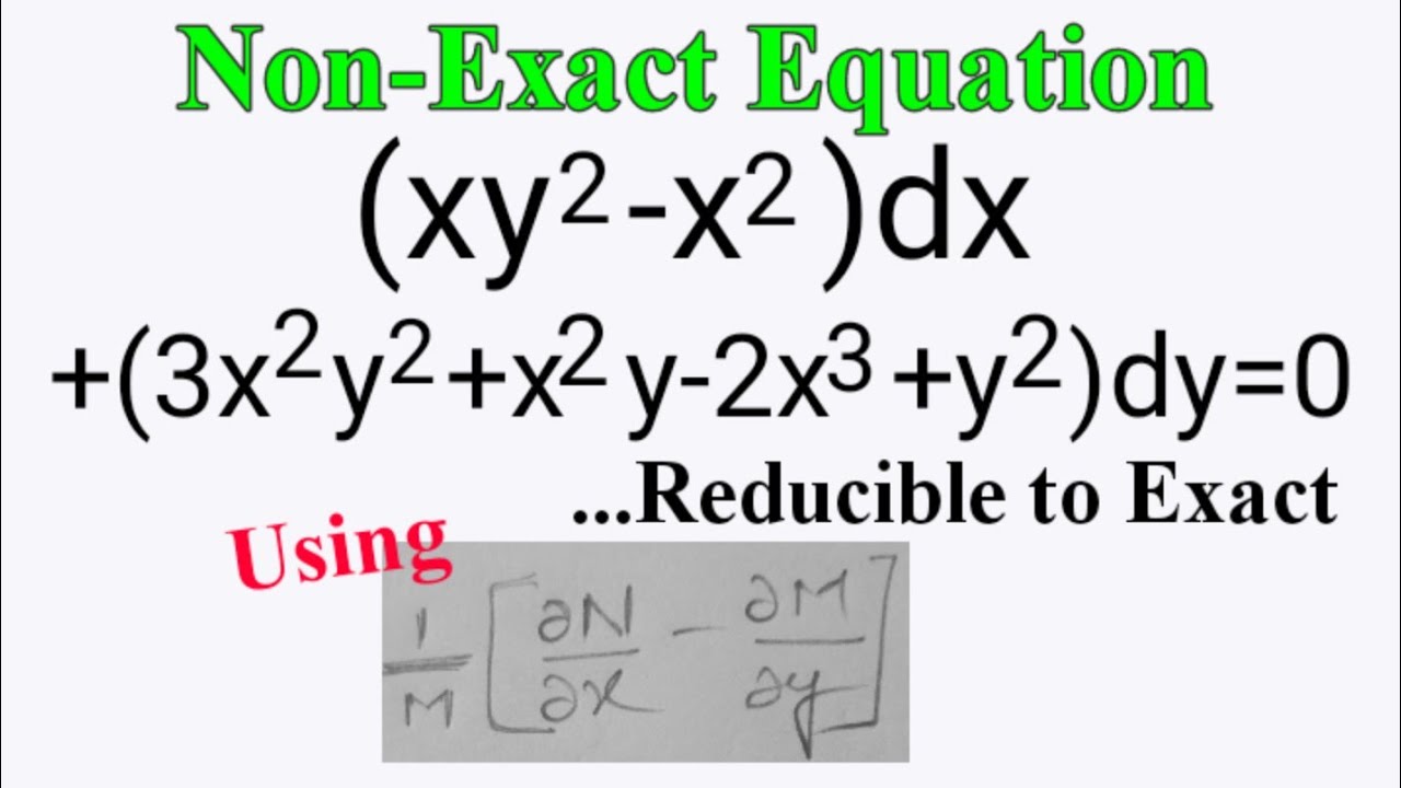 (xy^2-x^2)dx+(3x^2y^2+x^2y-2x^3+y^2)dy=0 #NonExact L605 @MathsPulseChinnaiahKalpana