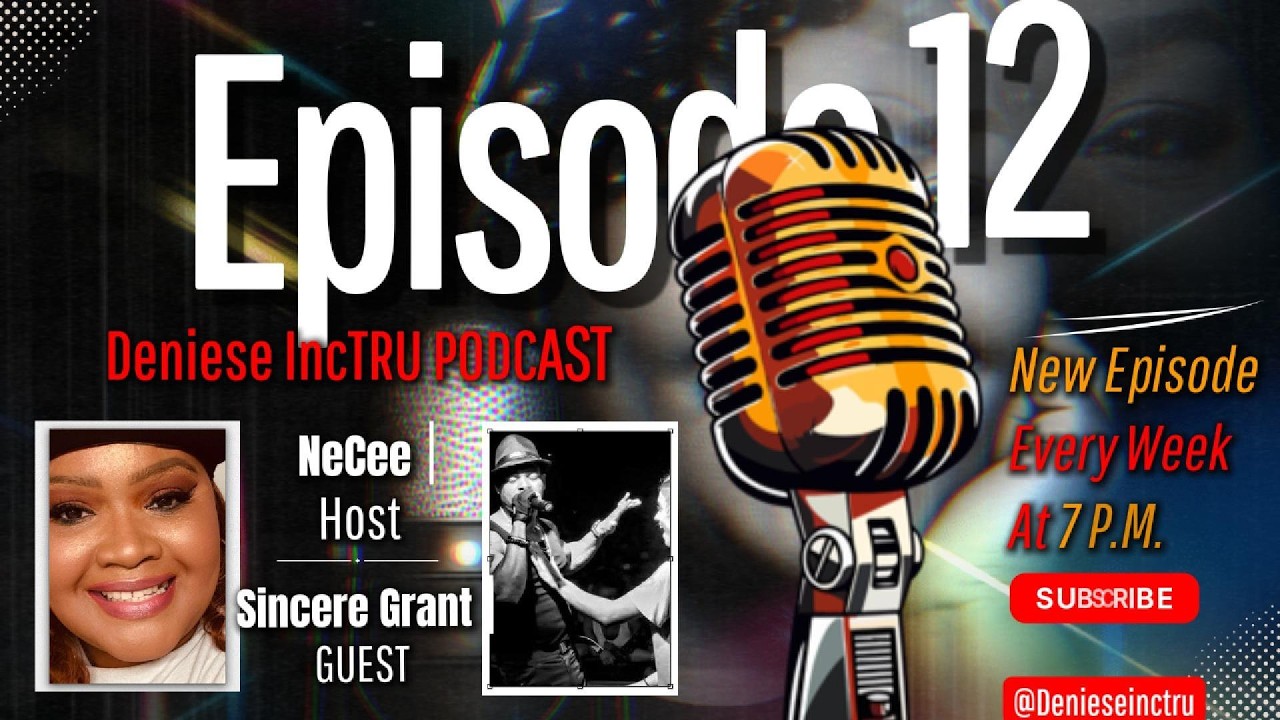 Deniese IncTru Podcast | Episode 12: Soulful Sounds Featuring Sincere Grant