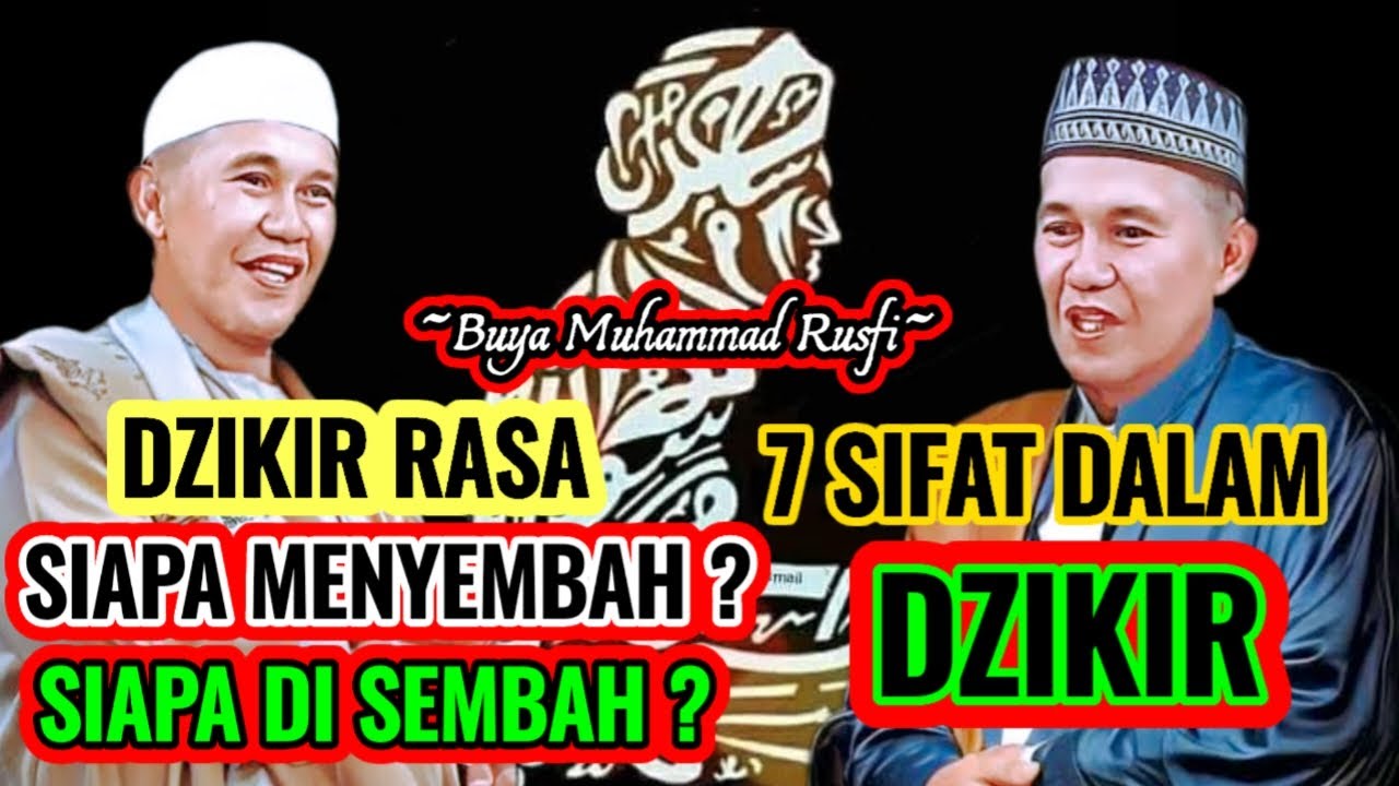 Buya Muhammad Rusfi - Dzikir Rasa Dan Tujuh Sifat Dalam Dzikir || #LatifahQalbi